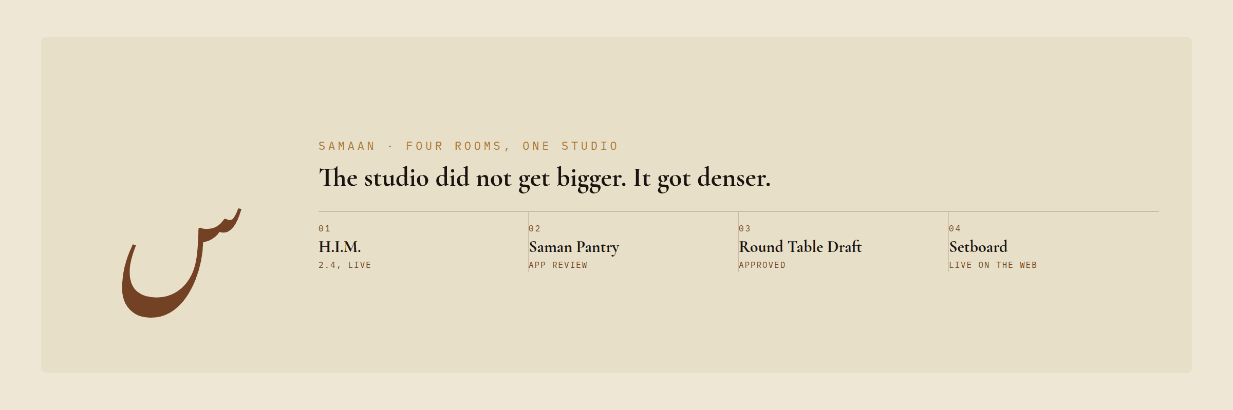 samaan: four products, one studio. H.I.M., Saman Pantry, Round Table Draft, Setboard.